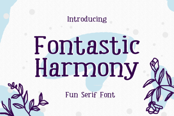 Fontastic Harmony: A Versatile Display Typeface for Modern Design