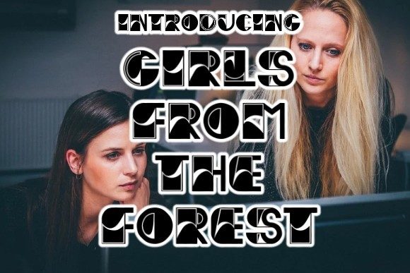Girls from the Forest: A Modern Display Font for Bold Designs