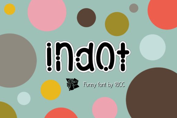 Indot: The Perfect Cute and Friendly Display Font for Modern Branding and Creativity