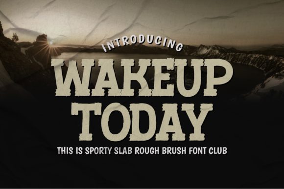Wakeup Today: The Bold Display Font That Transforms Crafting and Branding